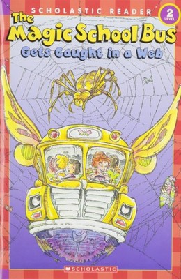 The Magic School Bus Gets Caught in a Web (Scholastic Reader, Level 2) - Lan...