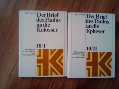 P. Pokorny: Der Brief des Paulus an die Kolosser 10/I und 10/II  an die Epheser