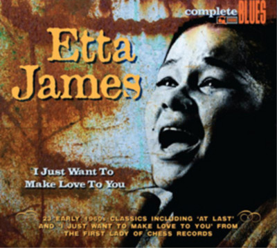 Etta James I Just Want to Make Love to You (CD) Album