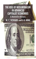 The Rise of Neoliberalism in Advanced Capitalist Economies: A Materialist Analys