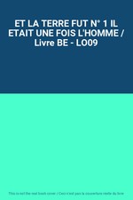 UND DIE ERDE WAR NR. 1 ES WAR EINMAL DER'MENSCH / Buch BE - LO09, Unknown