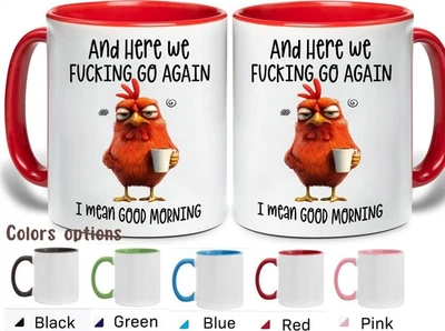 Here We FCking Go Again I Mean Good Morning Mug, Funny Mug, Fun Gifts Christmas