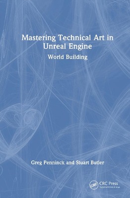 Beherrschung technischer Kunst in unwirklicher Engine: World Building von Greg Penninck Hardco