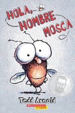 Hola, Hombre Mosca (Scholastic en Espanol) (Spanish Edition) - VERY GOOD