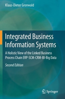 Gronwald - Integrated Business Information Systems   A Holistic View o - X555z
