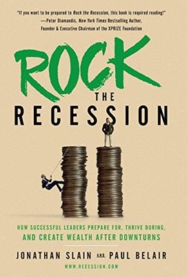Rock the Recession: How Successful Lea..., Belair, Paul