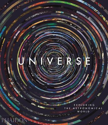 Universe: Exploring the Astronomical World by Editors, Phaidon