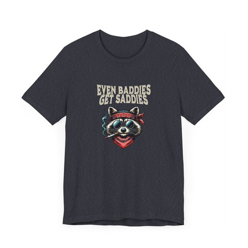 Even baddies Get saddies raccoon T, Bella canva - Picture 26 of 37