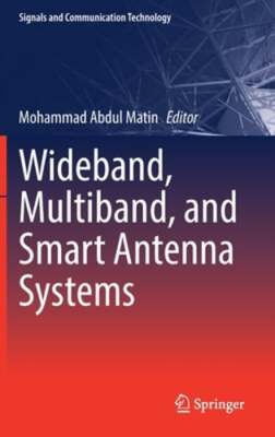 Wideband, Multiband, and Smart Antenna Systems by Mohammad Abdul Matin: New