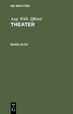 Aug. Wilh. Iffland : Theater, Hardcover by Iffland, August Wilhelm, Brand New...