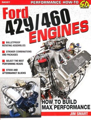 How to Build Max Performance Ford 429 / 460 Engines CarTech Manual - NEW SA507