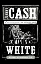 Man in White: A Novel about the Apostle Paul. Cash 9781595548368 New<|