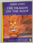 The Dragon on the Roof by Terry Jones, Penguin Children's 60s, 1992