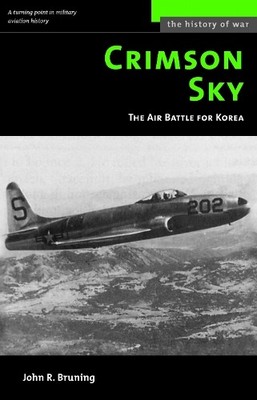 Crimson Sky: The Air Battle for Kor..., Bruning, John R