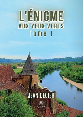L'nigme aux yeux verts: Tome I by Jean Decier Paperback Book