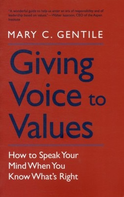 GIVING VOICE TO VALUES by Mary C. Gentile Paperback Self Help Business