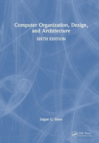 Computer Organization, Design, and Architecture by Sajjan G. ... - 9781032805122