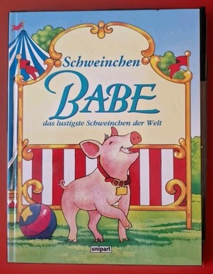 Schweinchen Babe das lustige Schweinchen der Welt  unipart 1998