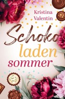 Schokoladensommer Kristina Valentin (U. A.) Taschenbuch 348 S. Deutsch 2024