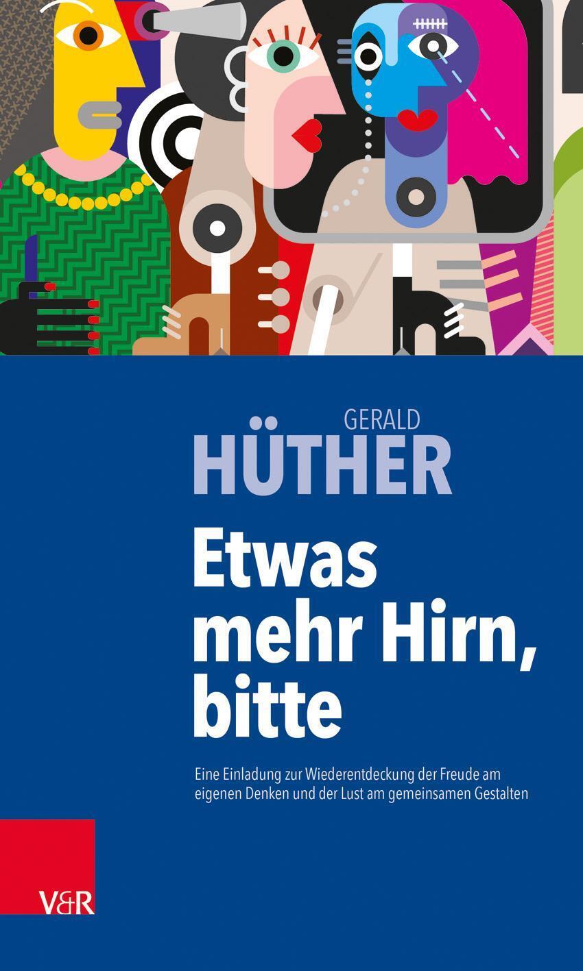 Thumbnail - Etwas Mehr Hirn, Bitte | Gerald Hüther | Deutsch | Taschenbuch |