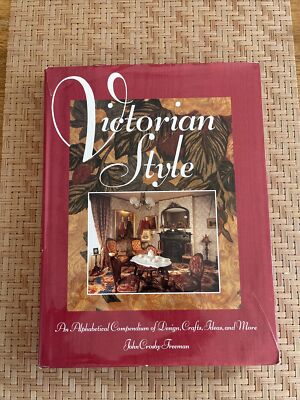 Victorian Style: An Alphabetical Compendium of Design by John