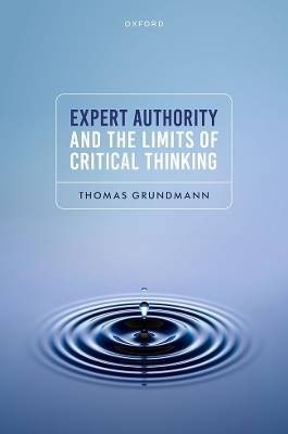 Expert Authority and the Limits of Critical Thinki