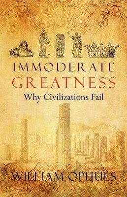 William Ophuls Immoderate Greatness (Taschenbuch) (US IMPORT)