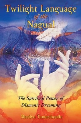 Twilight Language of the Nagual - 9781591430414
