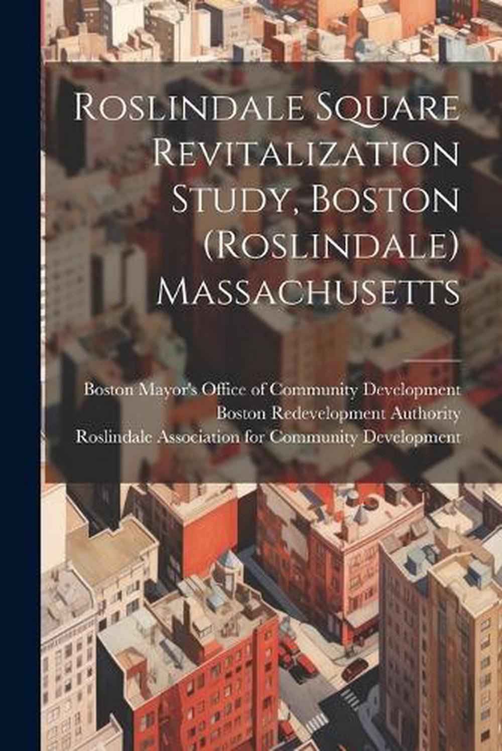 Roslindale Square Revitalization Study, Boston (Roslindale) Massachusetts by Ros eBay