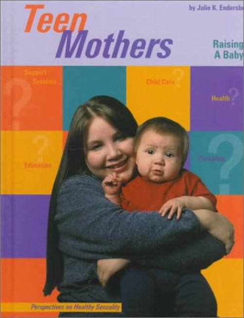 Teen Mothers : Raising a Baby Hardcover Julie EndersbeFree US Delivery | ISBN:0736802703