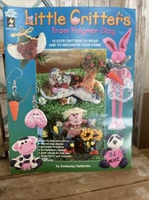 HOTP 2127 Little Critters From Polymer Clay Projects Booklet NEW!
