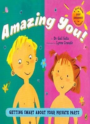 Amazing You!: Getting Smart about Your Private Parts,Gail Saltz, Lynne Cravath