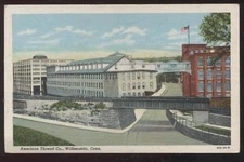 Postcard Willimantic CT American Thread Company 1920's?