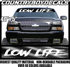 Low Life 40 Vinyl Decal Sticker Windshield Diesel Truck White Trash Hated Car