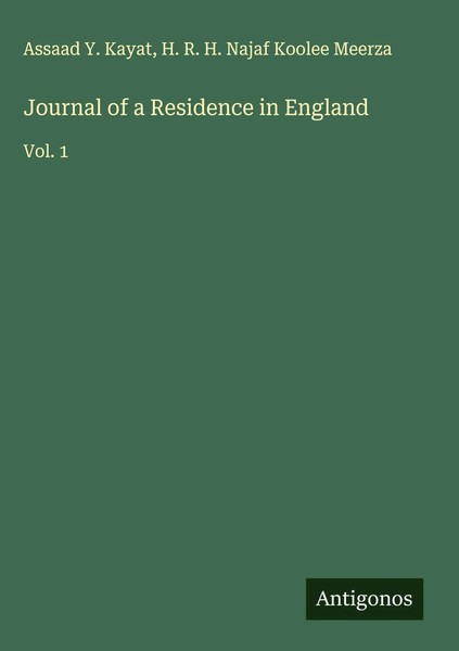 Assaad Y. Kayat (U. A.) | Journal Of A Residence In England | Buch | Englisch-image