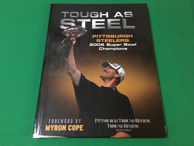 Tough As Steel Pittsburgh Steelers 2006 Super Bowl Champions Super Bowl XL Book