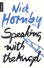 Nick Hornby SPEAKING WITH THE ANGEL Roman Engel Humor TB !NEU!