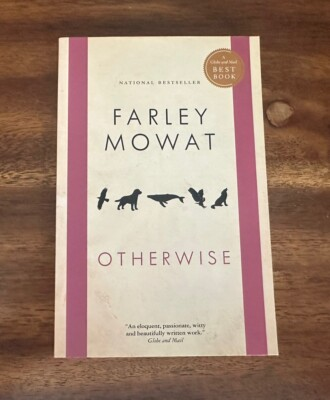#ad #ad Otherwise by Farley Mowat 2009 Trade Paperback FREE SHIPPING $9.89