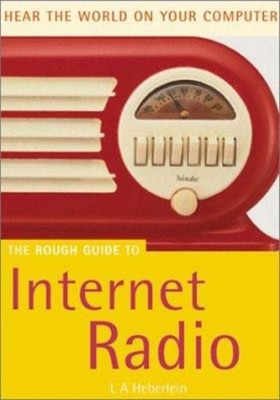 The Rough Guide to Internet Radio Paperback Heberlein, L. A. Roug
