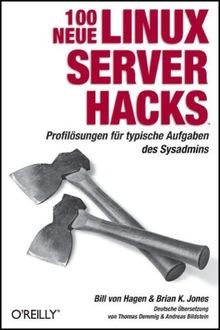 100 neue Linux Server Hacks von Hagen, William von, Jone... | Buch | Zustand gut