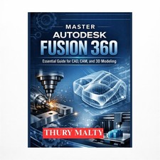 Master Autodesk Fusion 360