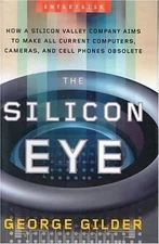 The Silicon Eye: How a Silicon Valley Company Aims to Make All Current...