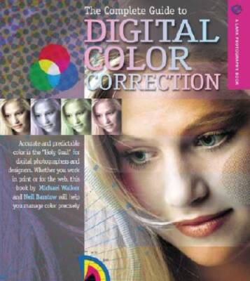 The Complete Guide to Digital Color Correction (A Lark Photography Book) - GOOD