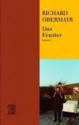 Das Fenster | Roman | Richard Obermayr | Buch | 268 S. | Deutsch | 2010