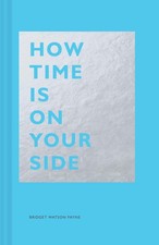 Hoe de tijd aan uw kant staat: (Time Management Boek voor