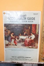 1937 Rawleigh's Good Health Guide Almanac Cook Book W. T. Rawleigh