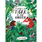There's a Tiger in the Garden by Lizzy Stewart (Paperback, 2017)