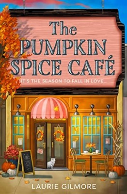 The Pumpkin Spice Café: Read the viral TikTok sensation romcom series, for ...