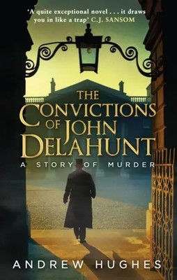 Andrew Hughes | The Convictions of John Delahunt | Taschenbuch | Englisch (2014)