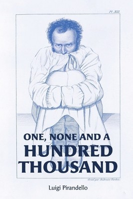 Luigi Pirandello One, None and a Hundred Thousand (Taschenbuch) (US IMPORT)